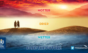 Wereld Meteorologischa Dag 2016: hotter drier wetter, face the future ©WMO
